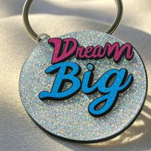 Dream big